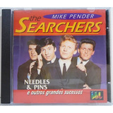 mike pinera-mike pinera Mike Pender The Searchers Needles Pins E Outros Cd