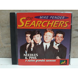 mike pinera-mike pinera Mike Pender The Searchers needs Pins Otimo Estado Cd