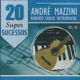 mina mazzini-mina mazzini Cd Andre Mazzini 20 Super Sucessos Roberto Carlos Lacrado