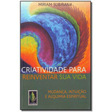 miriam dos passos -miriam dos passos Criatividade Para Reinventar Sua Vida De Subirana Miriam Editora Vozes Em Portugues