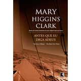 missy higgins-missy higgins Antes Que Eu Diga Adeus De Clark Mary Higgins Editora Record Ltda Capa Mole Em Portugues 2011