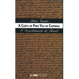 monica vaz-monica vaz A Carta De Pero Vaz De Caminha De Castro Silvio Serie Lpm Pocket 326 Vol 326 Editora Publibooks Livros E Papeis Ltda Capa Mole Em Portugues 2003