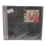 moreno e moreninho-moreno e moreninho Cd Moreno E Moreninho Hinos De Reis