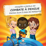 mosquito -mosquito Livro Piscina Suja E Casa De Mosquito Col A Escola No Co