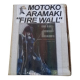 Motoko Armaki Fire Wall