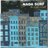 nada surf-nada surf Cd The Weight Is A Gift Nada Surf