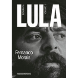 naldo & lula-naldo amp lula Lula Volume 1 Biografia De Morais Fernando Editora Schwarcz Sa Capa Mole Em Portugues 2021