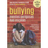 nasi-nasi Bullying Mentes Perigosas Nas Escolas De Silva Ana Beatriz Barbosa Editora Globo Sa Capa Mole Em Portugues 2015