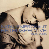 natalie merchant-natalie merchant Cd Retrospective 1995 2005 Natalie Merchant