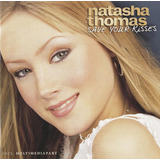 natasha thomas -natasha thomas Cd Natasha Thomas Save Your Kisses lacrado