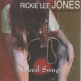 neiked -neiked Cd Rickie Lee Jones Naked Songs Lacrado