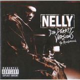 nelly-nelly Cd Nelly Da Derrty Versions