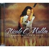 nicole c. mullen-nicole c mullen Cd Nicole C Mullen Sharecroppers Seed Volume 1 2007