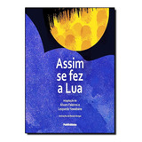 niedson lua-niedson lua Assim Se Fez A Lua De Alvaro Yawabane Faleiros Editora Publifolha Capa Mole Em Portugues 2021