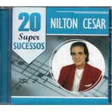 nilton césar-nilton cesar Cd Nilton Cesar 20 Super Sucessos