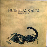nine black alps-nine black alps Nine Black Alps 2007 Love Hate Cd Papersleeve Importado