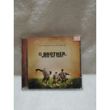 o brother where art thou? -o brother where art thou Cd Soundtrack O Brother Where Art Thou