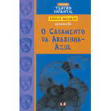 O Casamento Da Ararinha-azul - Teatro, De Machado, Angelo. Editora Compor Ltda., Capa Mole Em Português, 2004