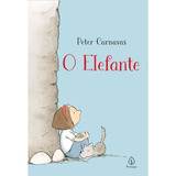 O Elefante, De Carnavas, Peter. Editorial Ciranda Cultural Editora E Distribuidora Ltda., Tapa Mole En Português, 2021