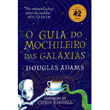 O Guia Do Mochileiro Das Galáxias - Edição Ilustrada