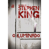 O Iluminado, De King, Stephen. Série Coleção Biblioteca Stephen King Editora Schwarcz Sa, Capa Dura Em Português, 2017
