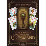 O Livro Completo Do Baralho Petit Lenormand: Não Aplica, De : Odete Lopes Mazza. Série Não Aplica, Vol. Não Aplica. Editora Editora Alfabeto, Capa Mole, Edição Não Aplica Em Português, 2023