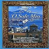  O Sole Mio  Uno Sguardo Su Napoli Attraverso Musica  Cinema E Teatro A Sight On Naples  Its Music  Cinema And Theatre  Con CD Audio