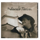 o sonho do cowboy (musical) -o sonho do cowboy musical Cd Padre Hewaldo Trevisan Sonho De Cowboy