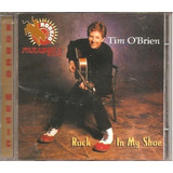 olivia o brien -olivia o brien Cd Tim O Brien Rock In My Shoe country Music Orig Novo