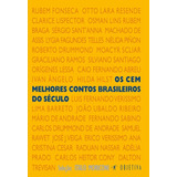 Os Cem Melhores Contos Brasileiros Do Século, De Vários Autores. Editora Schwarcz Sa, Capa Mole Em Português, 2009