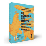 Os Números Não Mentem: 71 Histórias Para Entender O Mundo, De Smil, Vaclav. Editorial Editora Intrínseca Ltda.,penguin Books, Tapa Mole En Português, 2021
