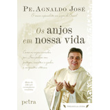 padre agnaldo josé -padre agnaldo jose Livro Os Anjos Em Nossa Vida