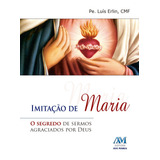 padre irala-padre irala Imitacao De Maria De Erlin Padre Luis Editora Acao Social Claretiana Capa Mole Em Portugues 2014