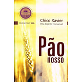 Pão Nosso (capa Dura), De Médium: Francisco Cândido Xavier / Ditado Por: Emmanuel., Vol. Não Aplica. Editora Feb, Capa Mole Em Português, 2005