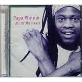 papa winnie-papa winnie Papa Winnie All Of My Heart Cd Original Novo