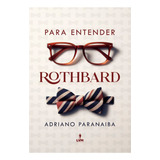 Para Entender Rothbard, De Adriano Paranaiba. Lvm Editora Ltda, Capa Mole Em Português