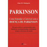 Parkinson: Como Entender E Conviver Com A Doença De Parkinson, De Hultquist, Alan M.. M.books Do Brasil Editora Ltda, Capa Mole Em Português, 2014