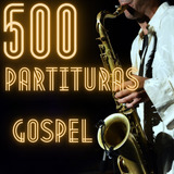 Partituras 500 - Sax Alto Gospel + Bonus 