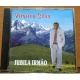 pastor vitorino silva-pastor vitorino silva Cd Vitorino Silva Jubila Irmao