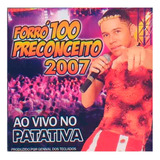 patati e patata-patati e patata Forro 100 Preconceito 2007 Ao Vivo No Patativa Cd