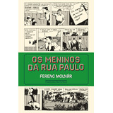paulo mac-paulo mac Os Meninos Da Rua Paulo De Molnar Ferenc Editorial Editora Schwarcz Sa Tapa Mole En Portugues 2017