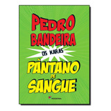 pedro kafé -pedro kafe Pantano De Sangue Colecao Os Karas De Pedro Bandeira Editora Moderna paradidaticos Capa Mole Em Portugues