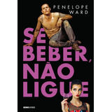penélope-penelope Se Beber Nao Ligue De Ward Penelope Editora Globo Sa Capa Mole Em Portugues 2020
