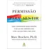 Permissão Para Sentir: Como Compreender Nossas Emoções E Usá-las Com Sabedoria Para Viver Com Equilíbrio E Bem-estar, De Brackett, Marc. Gmt Editores Ltda, Editora Sextante, Capa Mole Em Português, 20