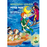 Peter Pan: A História Do Menino Que Não Queria Crescer, Contada Por Dona Benta, De Lobato, Monteiro. Editora Globo S/a, Capa Mole Em Português, 2018