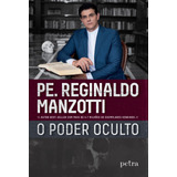 petra-petra O Poder Oculto De Manzotti Pe Reginaldo Editora Nova Fronteira Participacoes Sa Capa Mole Em Portugues 2019
