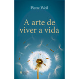 pierre bachelet -pierre bachelet Arte De Viver A Vida De Weil Pierre Editora Vozes Ltda Capa Mole Em Portugues 2017
