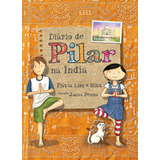 pikeno -pikeno Diario De Pilar Na India Diario De Pilar Na India De Flavia Lins E Silva Editora Pequena Zahar Capa Mole Em Portugues
