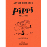 Píppi Meialonga (edição Revista E Atualizada), De Lindgren, Astrid. Editorial Editora Schwarcz Sa, Capa Mole Em Português, 2022