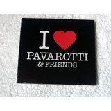 placido domingo-placido domingo Cd I Love Pavarotti Friends 2006 Digipack Novo Lacrado